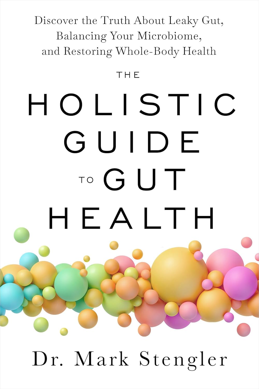 Book cover of 'The Holistic Guide to Gut Health' with colorful abstract design on a white background
