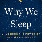 Book cover of 'Why We Sleep' with a night sky design and moon.