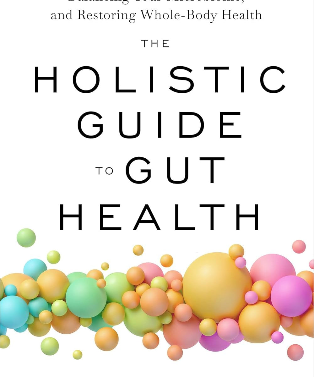 Book cover of 'The Holistic Guide to Gut Health' with colorful abstract design on a white background